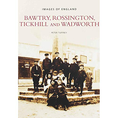 Bawtry, Tickhill and Wadworth: Pocket Images