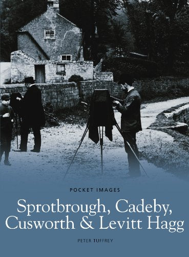 Sprotbrough, Cadeby, Cusworth and Levitt Hagg: Pocket Images