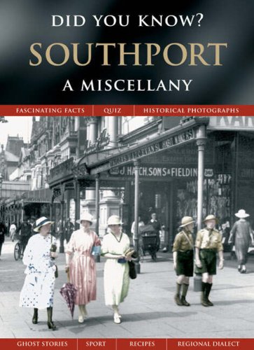 Southport: A Miscellany (Did You Know?)