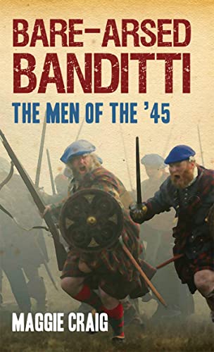 Bare-Arsed BandittiThe Men of the '45