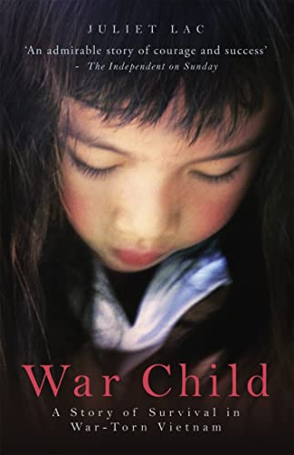 War ChildA Vietnamese Girl's Story of Survival and Hope Across Three