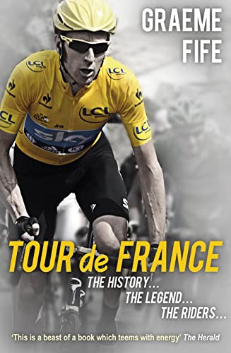 Tour de FranceThe History, The Legend, The Riders