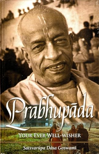 Prabhupada: Your Ever Well-Wisher