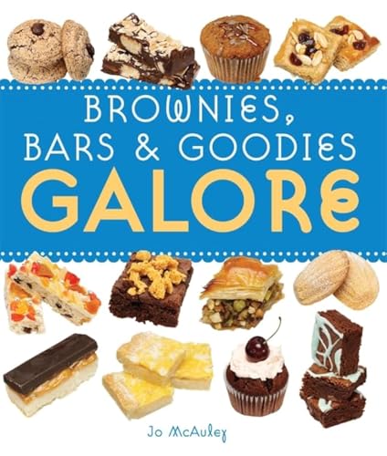 Brownies, Bars & Goodies Galore