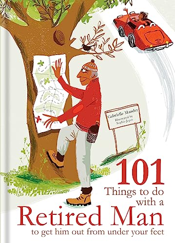 101 Things to Do With a Retired Man