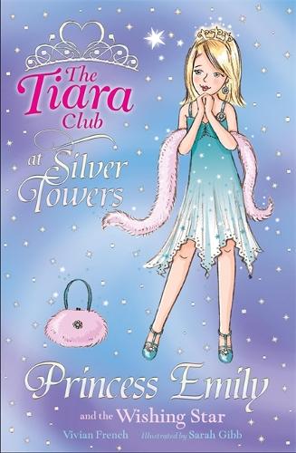 The Tiara Club: Princess Emily and the Wishing Star