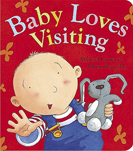 Baby Loves Visiting