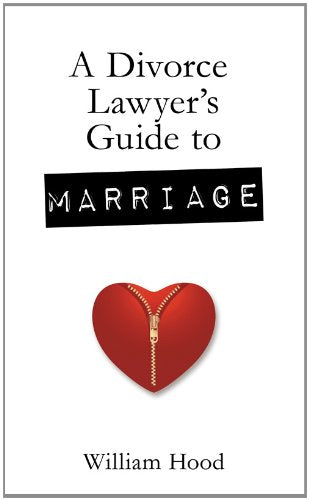 A Divorce Lawyer's Guide to Marriage