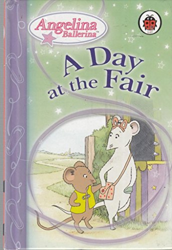 Angelina Ballerina A Day at the Fair