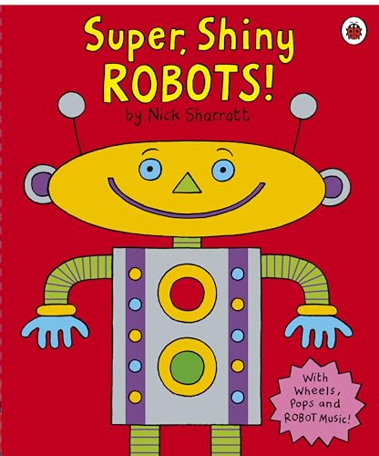 Super, Shiny Robots!