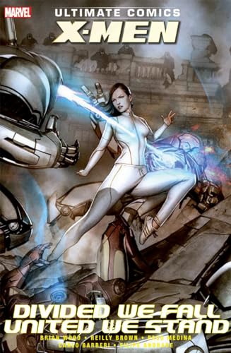 Ultimate Comics X-men: Divided We Fall - United We Stand