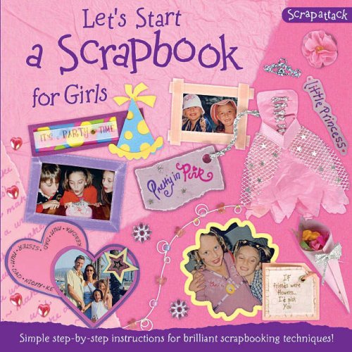 Let's Start a Scrapbook for Girls