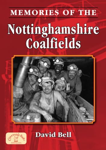 Memories of the Nottinghamshire Coalfields
