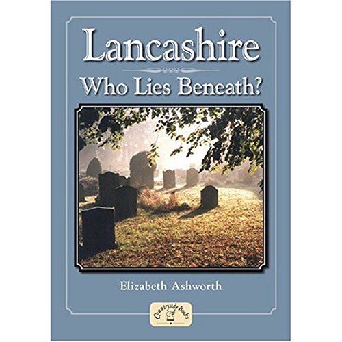 Lancashire - Who Lies Beneath?