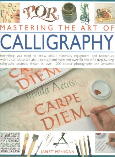 MASTERING ART OF CALLIGRAPHY Janet Mehigan
