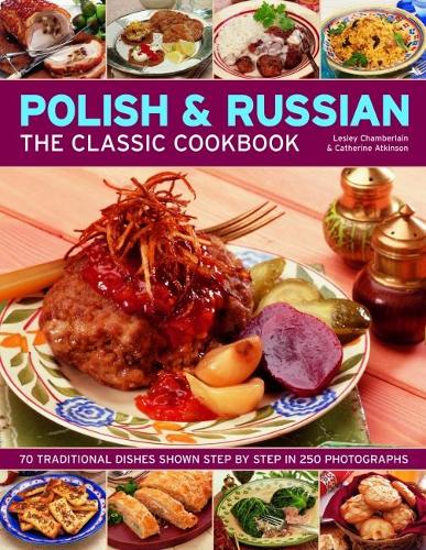 Polish & Russian: The Classic Cookbook