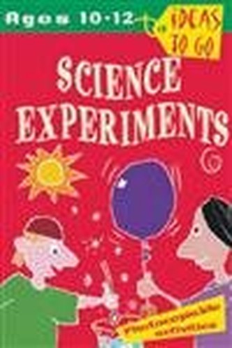 Science Experiments: Ages 10-12