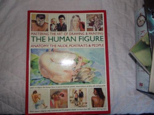 Mastering the Art of Drawing and Painting the Human Figure