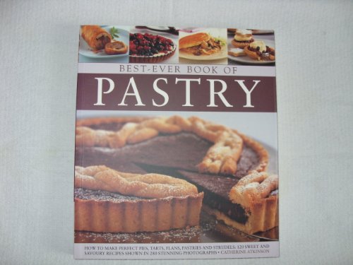 Best Ever Book Of Pastry