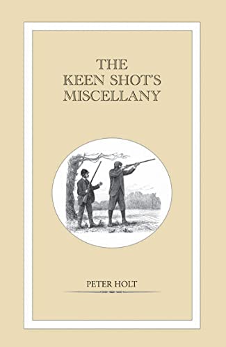 The Keen Shot's Miscellany