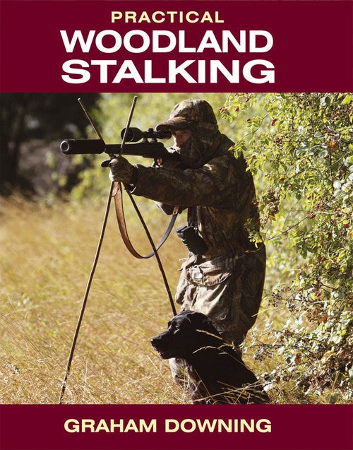 Practical Woodland Stalking