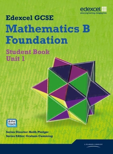 GCSE Mathematics Edexcel 2010: Spec B Foundation Unit 1 Student Book
