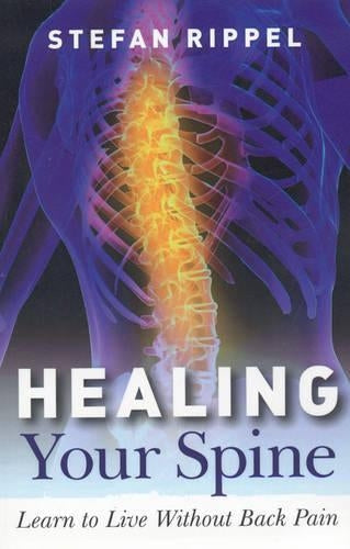 Healing Your Spine Learn to Live Without Back Pain