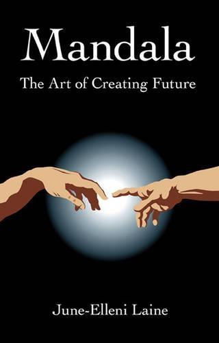 Mandala The Art of Creating Future