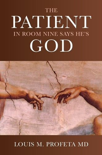The Patient in Room Nine Says He's God