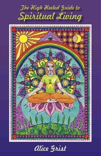 The High Heeled Guide to Spiritual Living, The