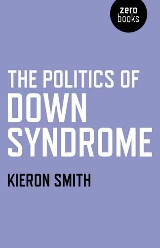 The Politics of Down Syndrome, The