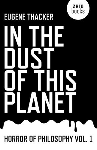 In the Dust of This Planet Horror of Philosophy vol. 1