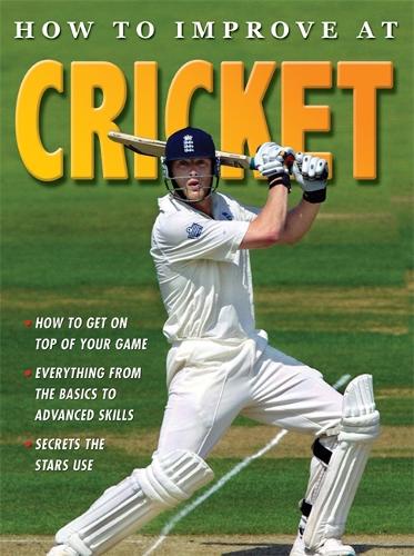 How To Improve At Cricket