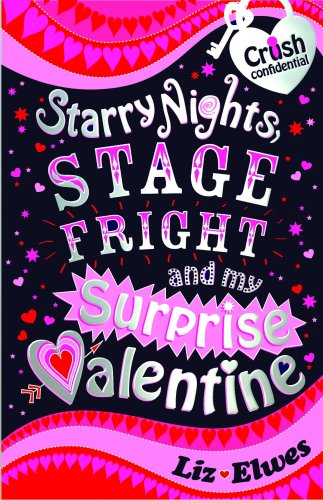 Starry Nights, Stage Fright and My Surprise Valentine