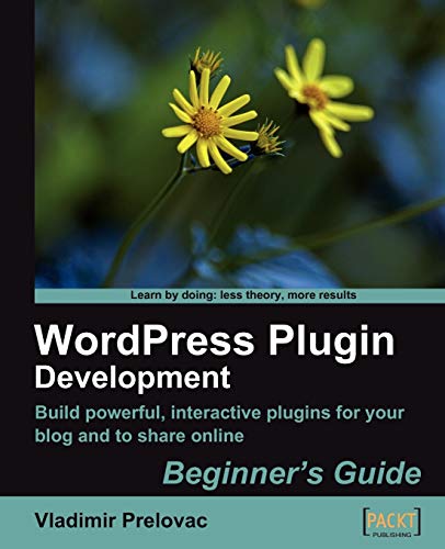 WordPress Plugin Development Beginner's Guide