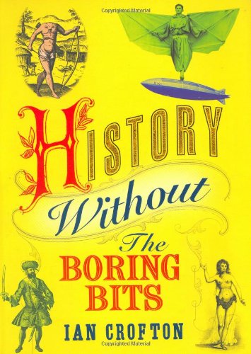History without the Boring Bits