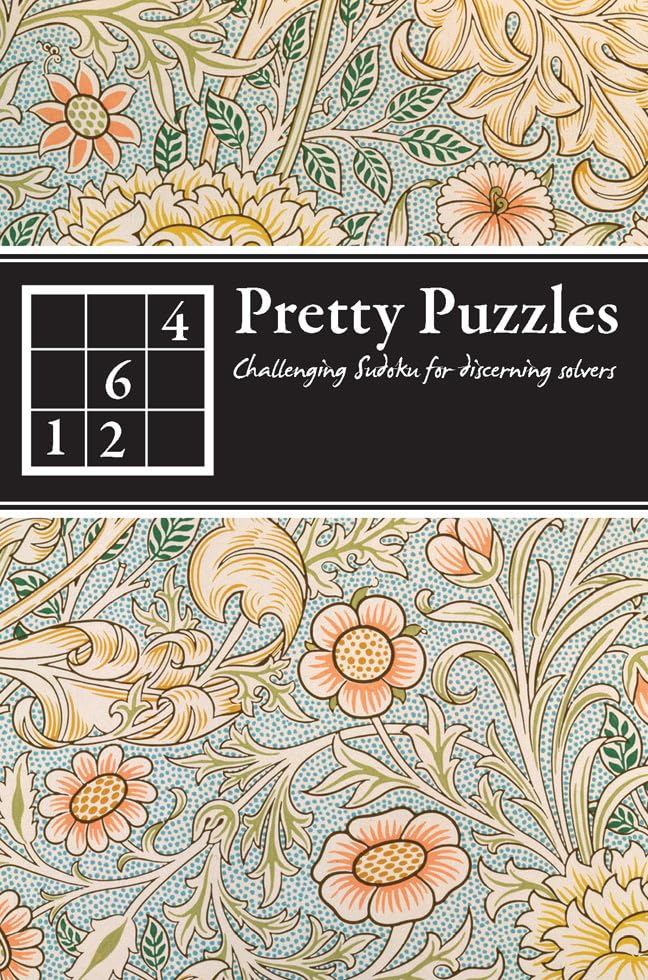 Pretty Puzzles: More Sudoku for discerning solvers