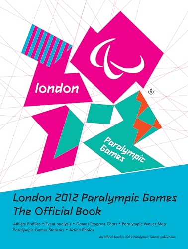 London 2012 Paralympic Games: the Official Book