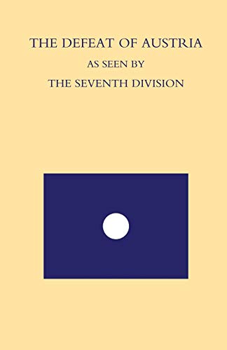 Defeat of Austria as Seen by the 7th Division
