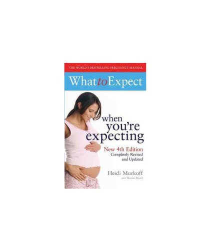 What to Expect When You're Expecting 4th Edition