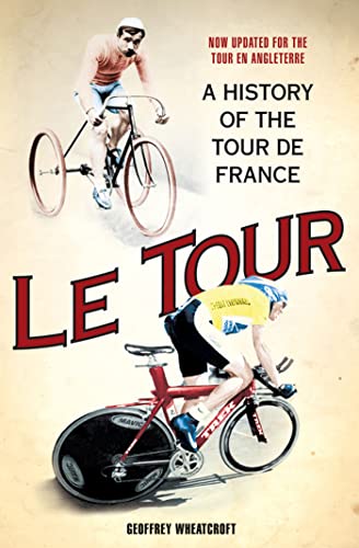 Le Tour: A History of the Tour de France