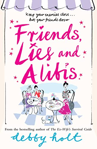 Friends, Lies and Alibis