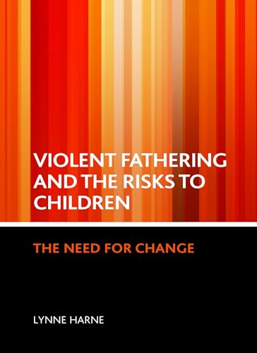Violent fathering and the risks to children