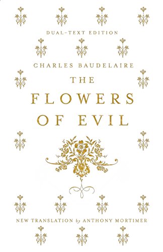 The Flowers of Evil: Dual Language and New Verse Translation