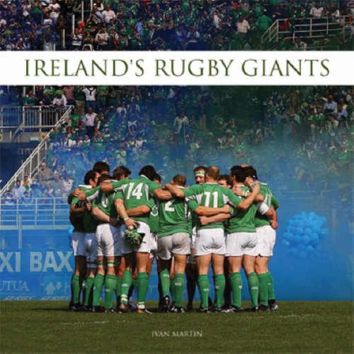 Ireland's Rugby Giants