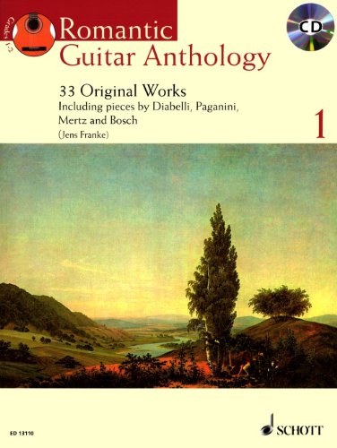 Romantic Guitar Anthology - Volume 1: 33 Original Works Including works by Diabelli, Paganini, Mertz and Bosch With a CD of performances