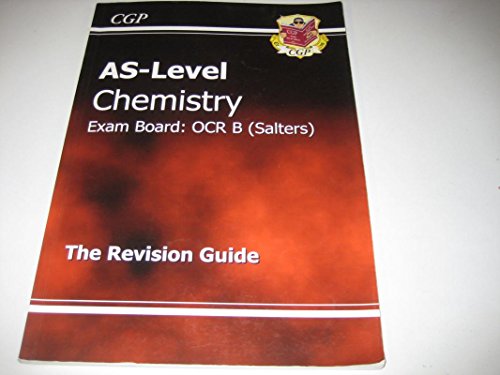 AS-Level Chemistry OCR B (Salters) Complete Revision & Practice for exams until 2015 only