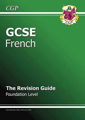 GCSE French Revision Guide - Foundation (A*-G course)