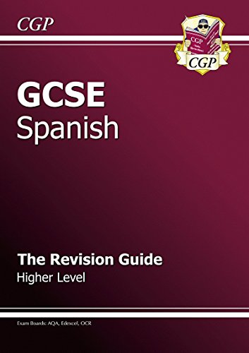 GCSE Spanish Revision Guide - Higher (A*-G course)