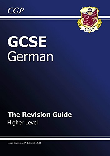 GCSE German Revision Guide - Higher (A*-G course)